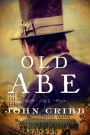 Old Abe: A Novel