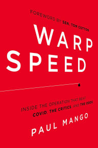 Warp Speed: Inside the Operation That Beat COVID, the Critics, and the Odds