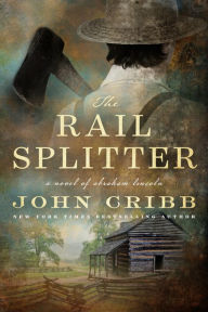 Download pdf books for android The Rail Splitter: A Novel 9781645720645