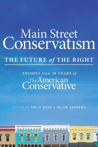 Title: Main Street Conservatism: The Future of the Right, Author: Helen Andrews