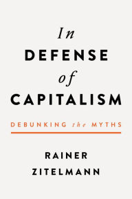 Title: In Defense of Capitalism, Author: Rainer Zitelmann