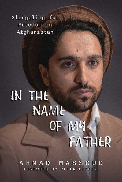 the Name of my Father: Struggling for Freedom Afghanistan