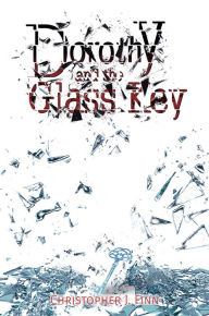 Title: Dorothy and the Glass Key, Author: Christopher J. Finn