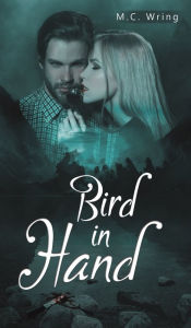Title: Bird in Hand, Author: M C Wring