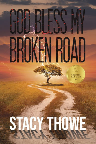 God Bless My Broken Road