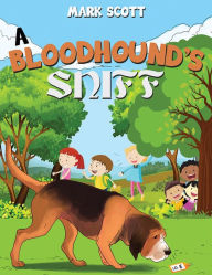 Title: A Bloodhound's Sniff, Author: Mark Scott