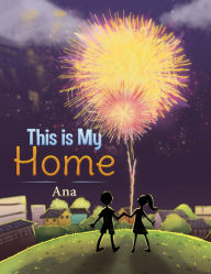 Title: This is My Home, Author: Ana