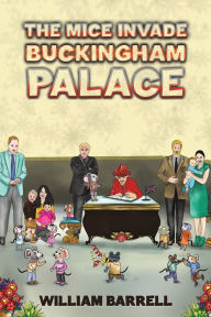 Mobi ebook downloads free The Mice Invade Buckingham Palace FB2 RTF (English Edition)