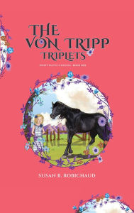 Title: The Von Tripp Triplets, Author: Susan Robichaud