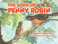 Books audio free download The Song of Penny Robin iBook FB2 by Rosalyn Beth Nolt