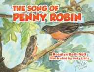 Title: The Song of Penny Robin, Author: Rosalyn Beth Nolt