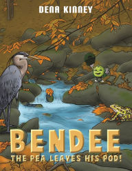 Mobile books download Bendee the Pea Leaves His Pod! 9781645758037