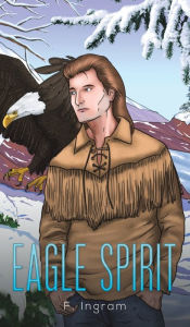 Title: Eagle Spirit, Author: F Ingram
