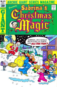 Title: Sabrina's Christmas Magic #8 (Archie Giant Series #479), Author: Archie Superstars