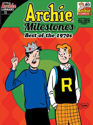 Title: Archie Milestones Digest #15: Best of the 1970s, Author: Archie Superstars