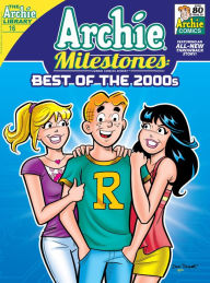 Title: Archie Milestones Digest #16: The Best of the 2000s, Author: Archie Superstars