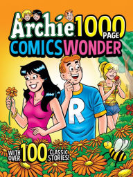 Best sellers books pdf free download Archie 1000 Page Comics Wonder English version by Archie Superstars, Archie Superstars