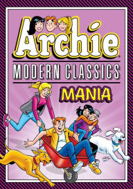 Title: Archie: Modern Classics Mania, Author: Archie Superstars