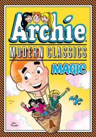 Title: Archie: Modern Classics Magic, Author: Archie Superstars