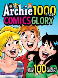 Free ebook download for mobipocket Archie 1000 Page Comics Glory