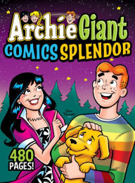 Title: Archie Giant Comics Splendor, Author: Archie Superstars