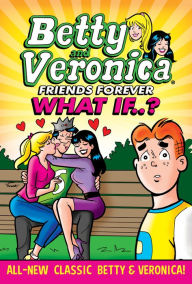 Title: Betty & Veronica: What If, Author: Archie Superstars