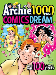 Title: Archie 1000 Page Comics Dream, Author: Archie Superstars