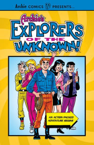 Download online books nook Archie's Explorers of the Unknown by Archie Superstars CHM PDF