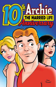 Download pdf online books Archie: The Married Life 10th Anniversary: The Archie Wedding: 10 Years Later in English 9781645769880