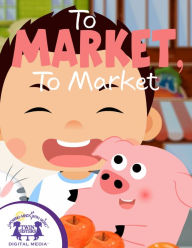 Title: To Market, To Market, Author: kim Mitzo Thompson