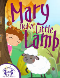 Title: Mary Had A Little Lamb, Author: Kim Mitzo Thompson