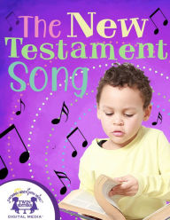 Title: The New Testament Song, Author: Kim Mitzo Thompson
