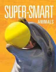 Title: Super-Smart Animals, Author: Joanne Mattern