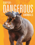 Alternative view 1 of Super-Dangerous Animals