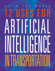 Title: 12 Uses for Artificial Intelligence in Transportation, Author: Erin Silver