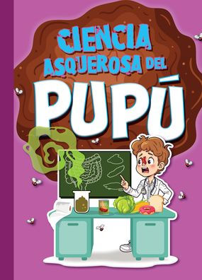 Ciencia Asquerosa del Pupï¿½