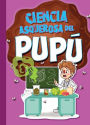 Ciencia Asquerosa del Pupï¿½