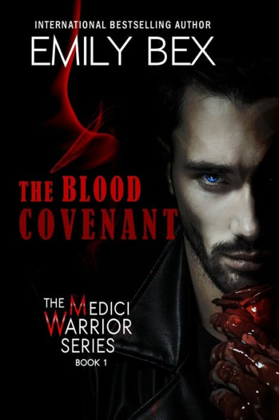 The Blood Covenant: Book One: The Medici Warrior Series