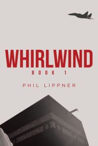 Title: Whirlwind, Author: Phil Lippner