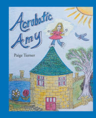 Title: Acrobatic Amy, Author: Paige Turner