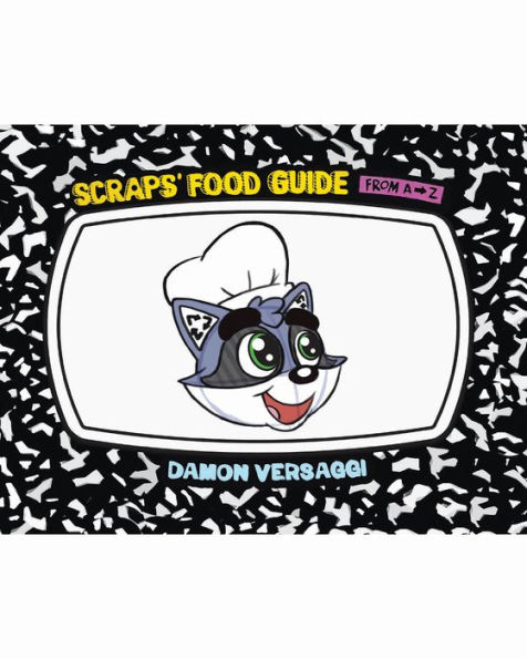 Scraps' Food Guide from A to Z