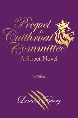 Prequel to Cutthroat Committee: A Street Novel