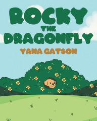 Title: Rocky the Dragonfly, Author: Yana Gatson