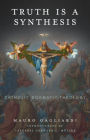 Truth Is a Synthesis: Catholic Dogmatic Theology