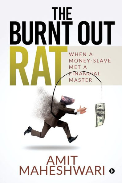 The burnt out rat: When a Money-Slave Met a Financial Master