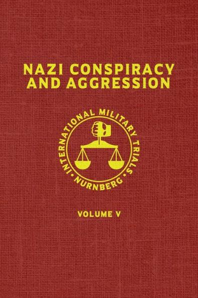 Nazi Conspiracy And Aggression: Volume V (The Red Series)