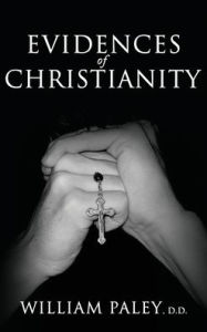 Title: Evidences of Christianity, Author: William Paley