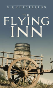 Title: The Flying Inn, Author: G. K. Chesterton