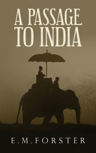 Title: A Passage to India, Author: E. M. Forster