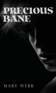 Title: Precious Bane, Author: Mary Webb